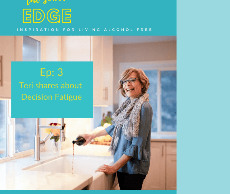 Episode 3: Teri shares about Decision Fatigue