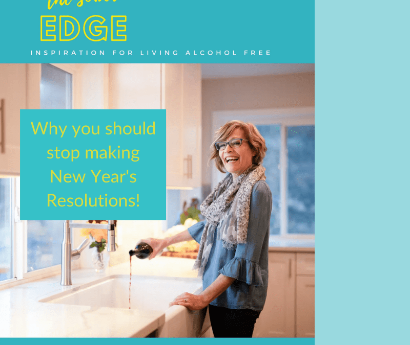 Episode 15: Why you should stop making New Year’s Resolutions!