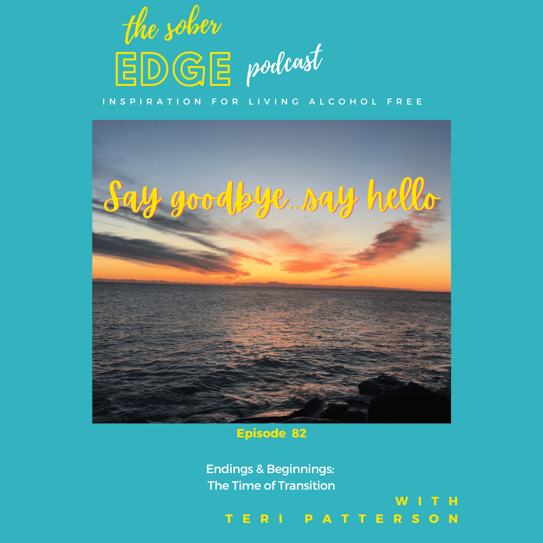 Episode 82: Endings & Beginnings: Finding Hope In Change