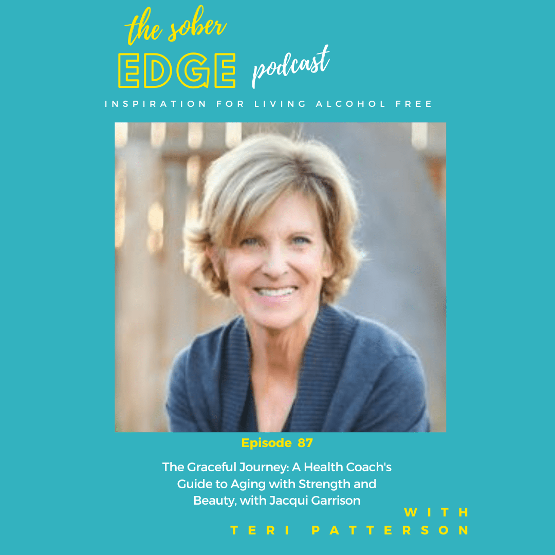 Ep. 87 The Graceful Journey: A Health Coach’s Guide to Aging with Strength and Beauty, with Jacqui Garrison