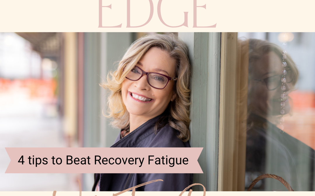 Ep: 137 4 Tips to Beat Recovery Fatigue