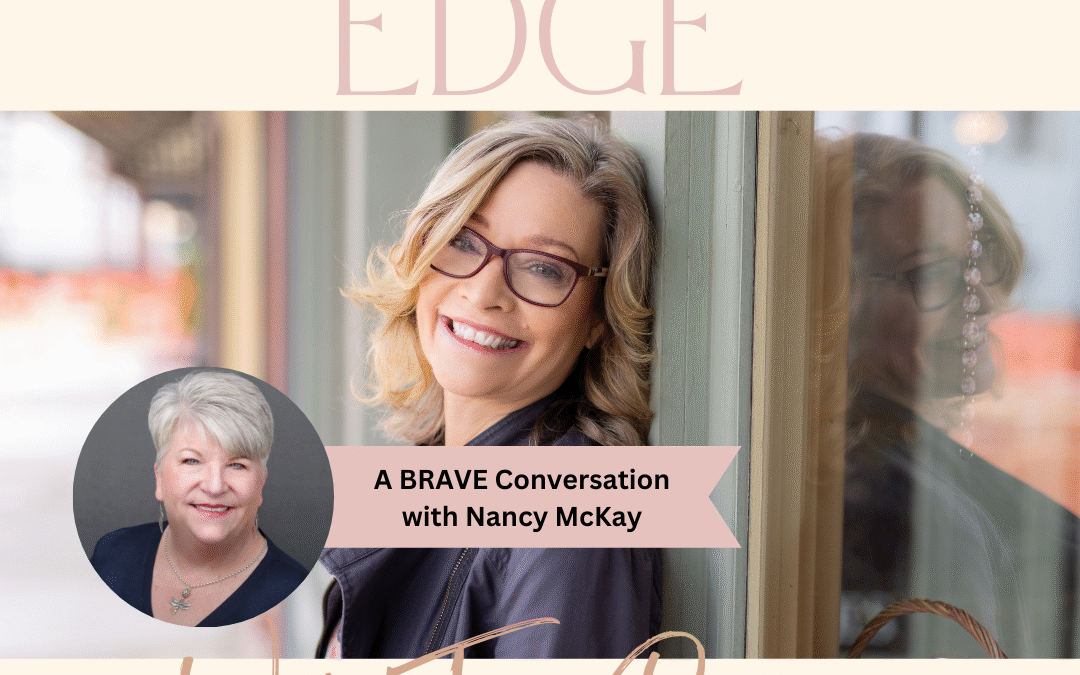 A Brave Conversation with Nancy McKay